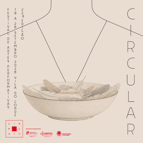Circular Festival de Artes Performativas, 22.ª edição | 19-26 set 2026, Vila do Conde